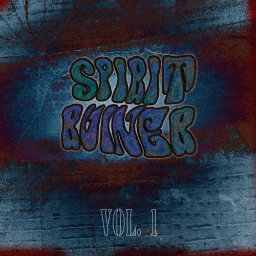 Spirit Ruiner : Vol. 1